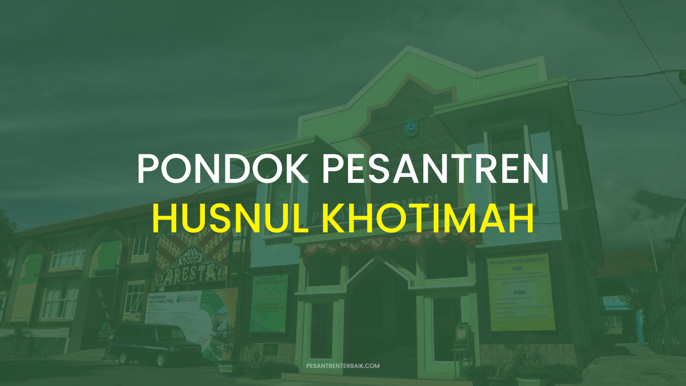 Biaya Masuk Pondok Pesantren Husnul Khotimah