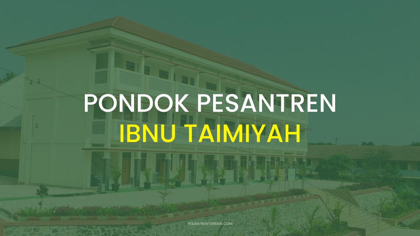 Biaya Pondok Pesantren Ibnu Taimiyah