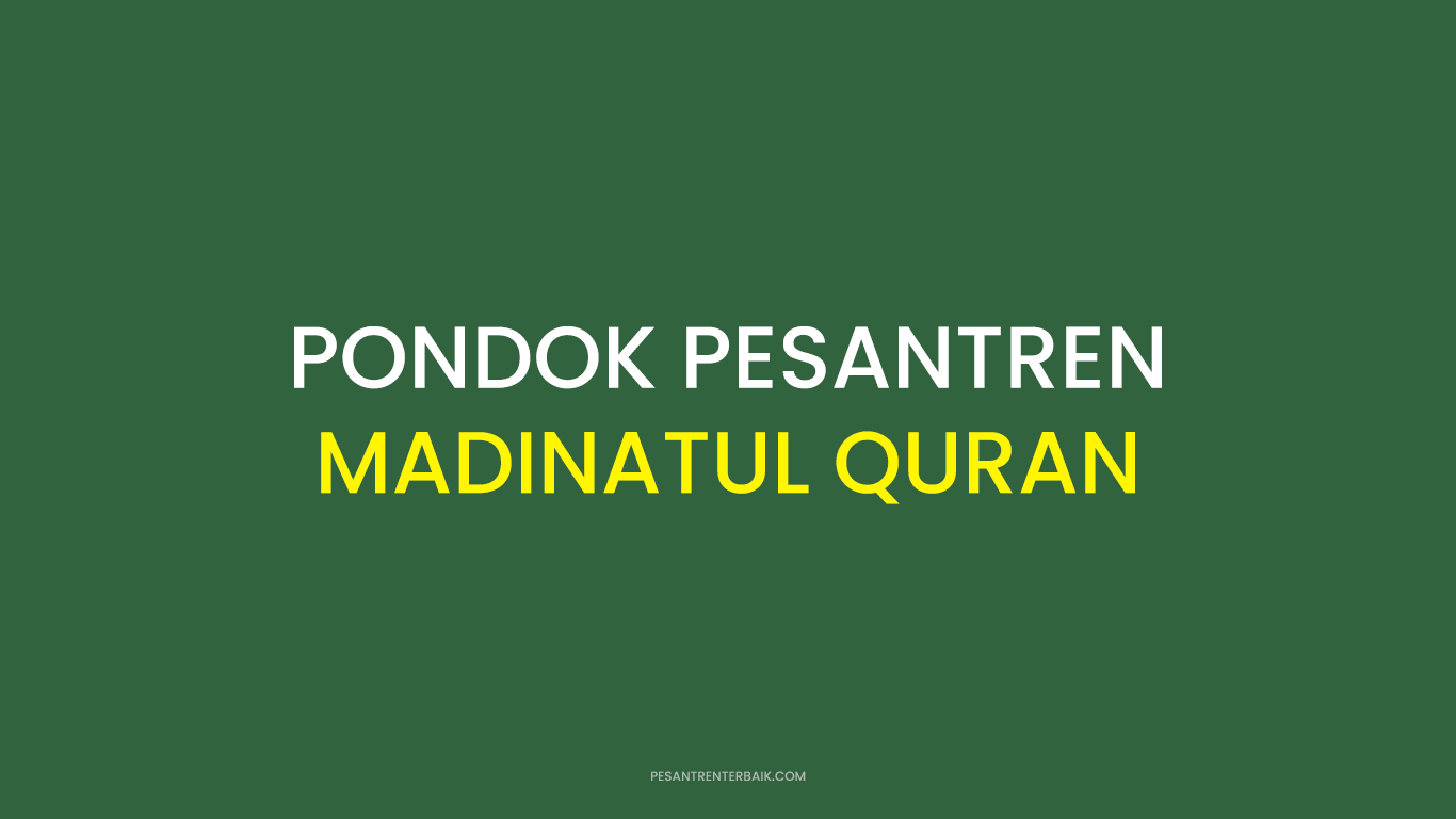 Pondok Pesantren Madinatul Quran Bogor