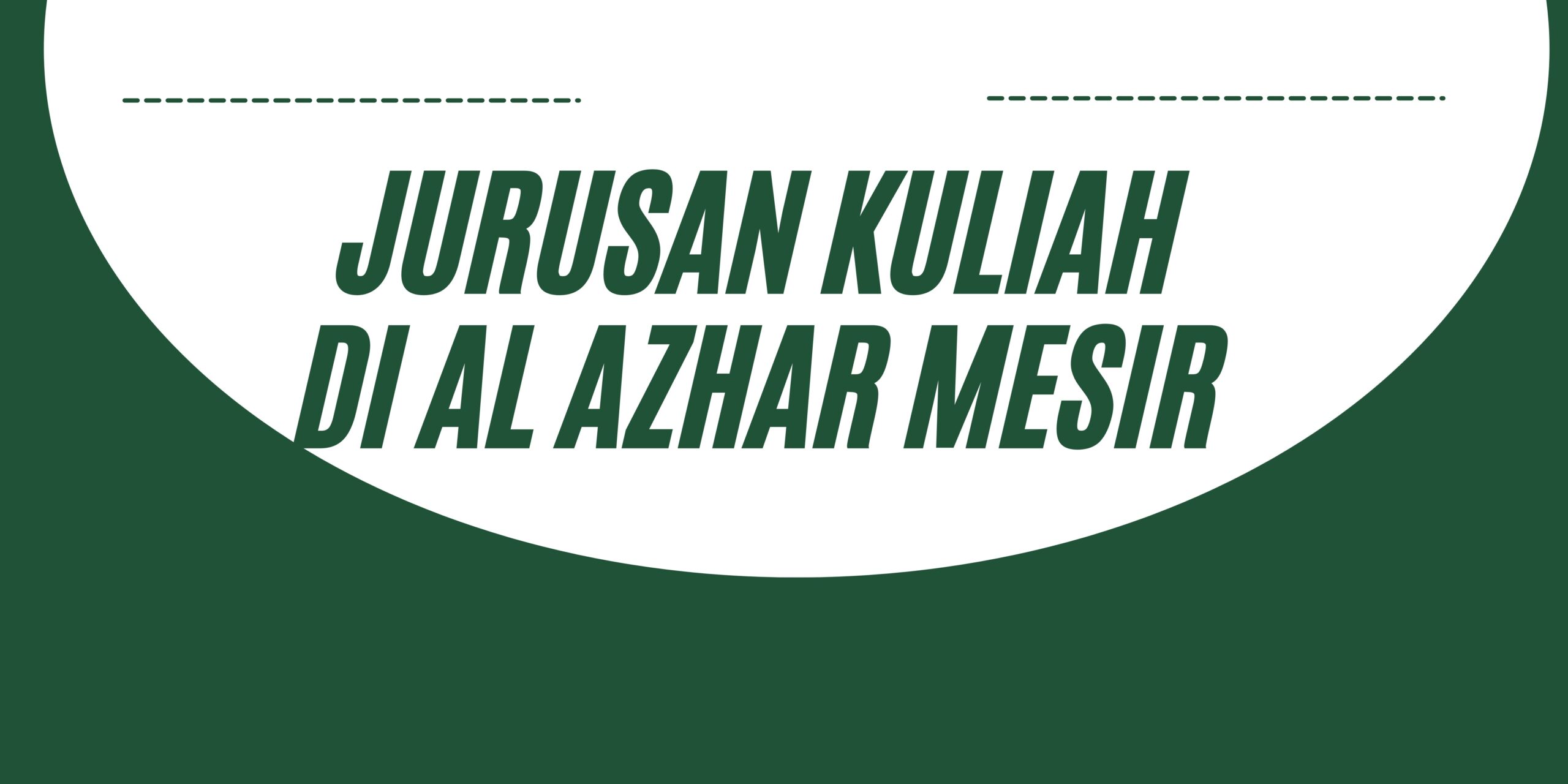 Jurusan Kuliah di Al Azhar Mesir