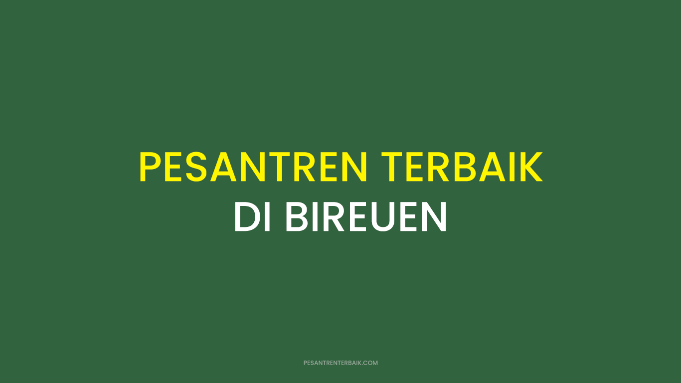 Rekomendasi Pesantren Terbaik di Bireuen