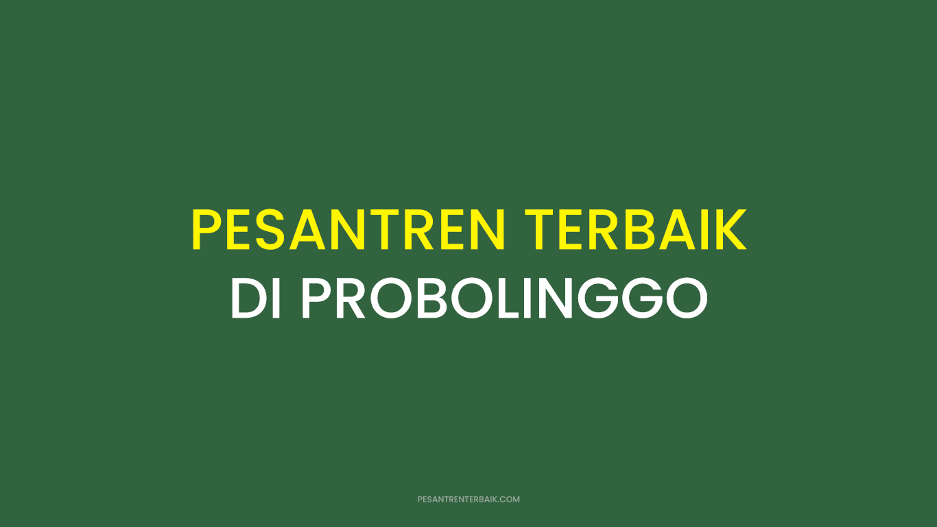 Rekomendasi Pesantren Terbaik di Probolinggo