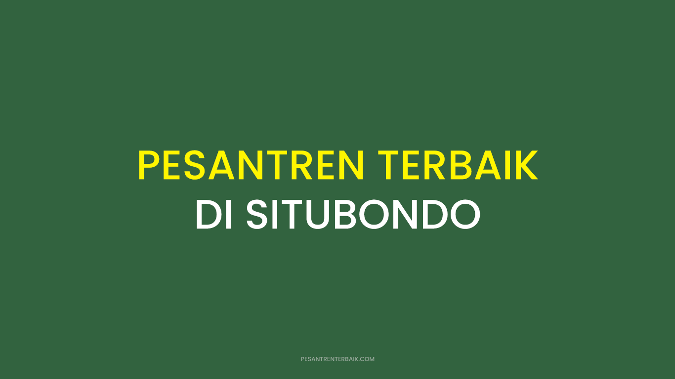 Rekomendasi Pesantren Terbaik di Situbondo