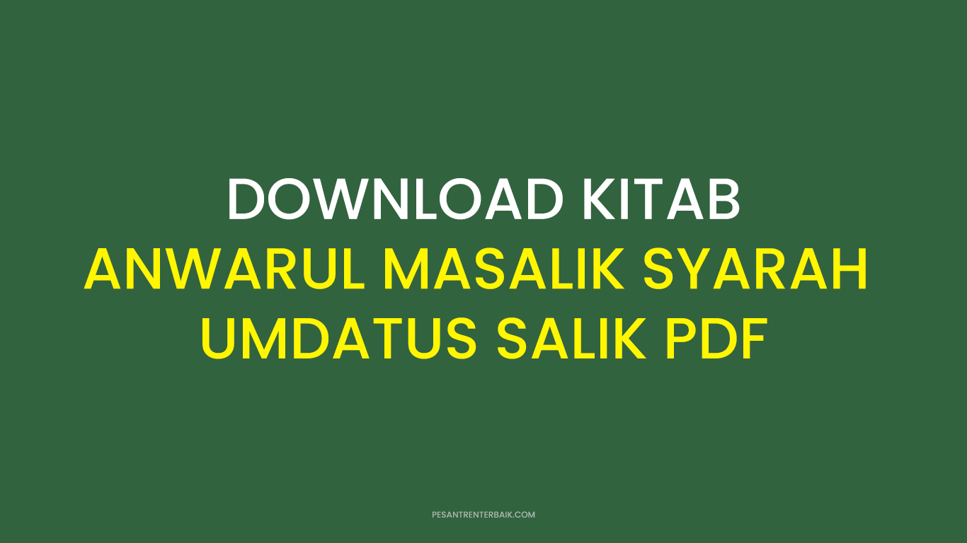 Download Kitab Anwarul Masalik Syarah Umdatus Salik PDF