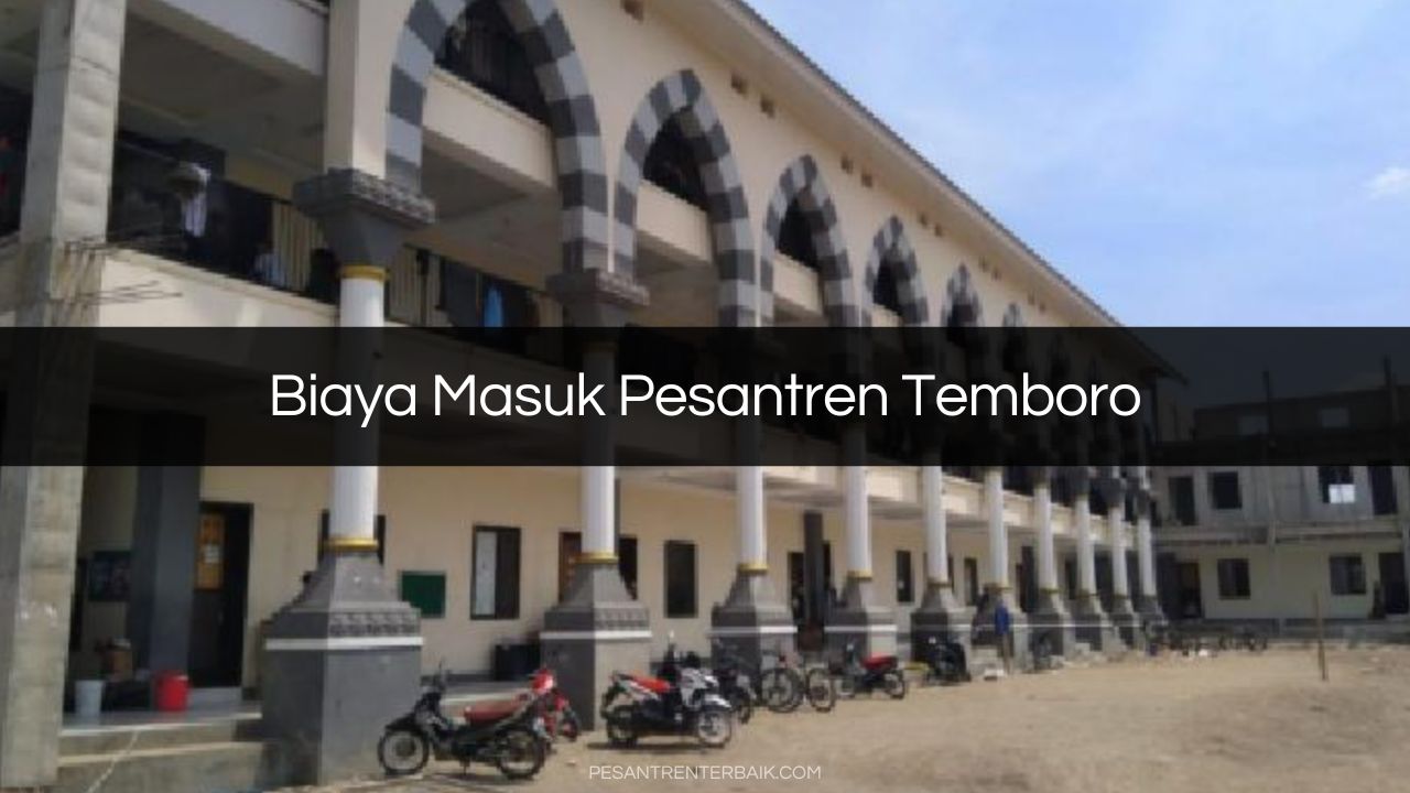 Biaya Masuk Pesantren Temboro