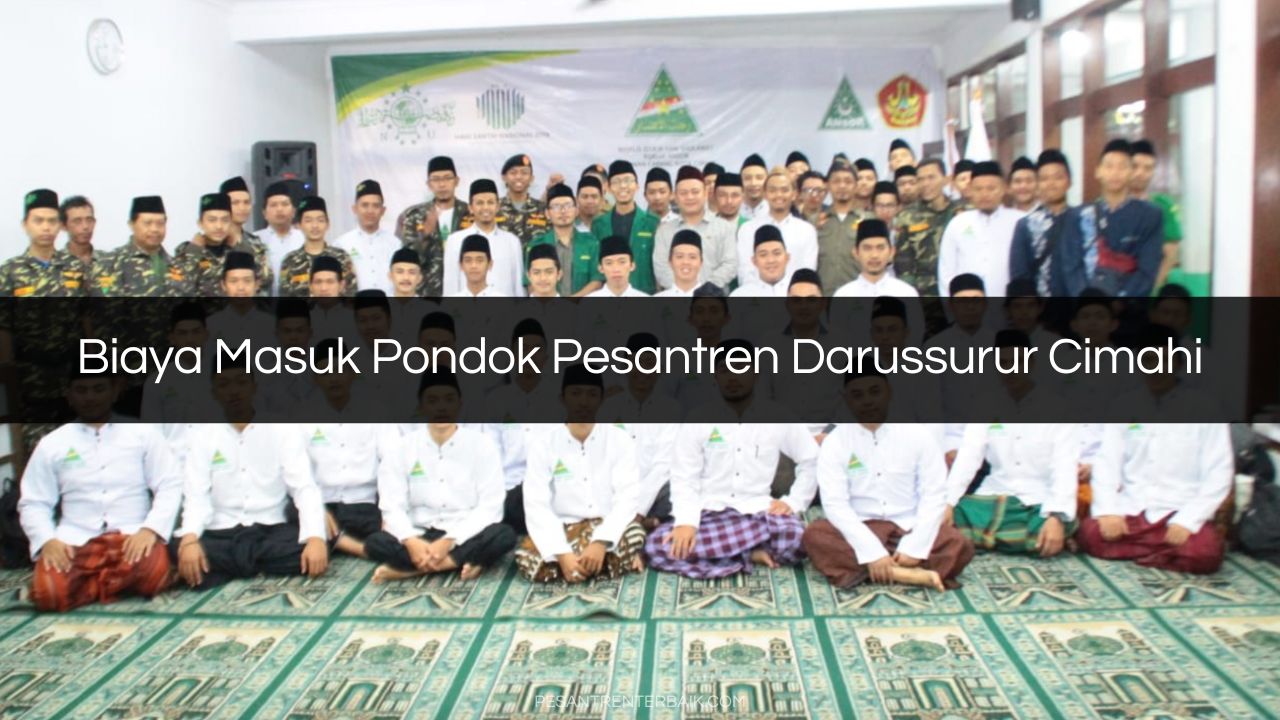 Biaya Masuk Pondok Pesantren Darussurur Cimahi