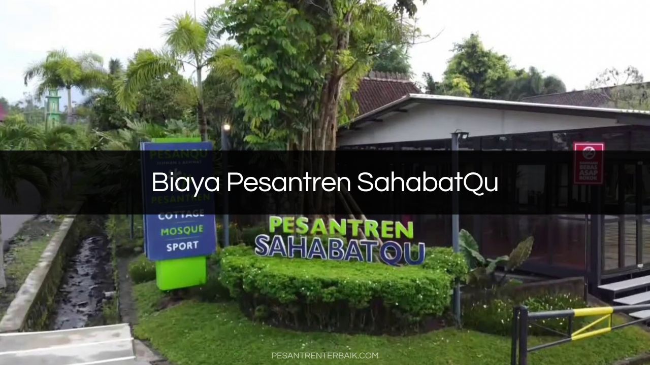 Biaya Pesantren SahabatQu