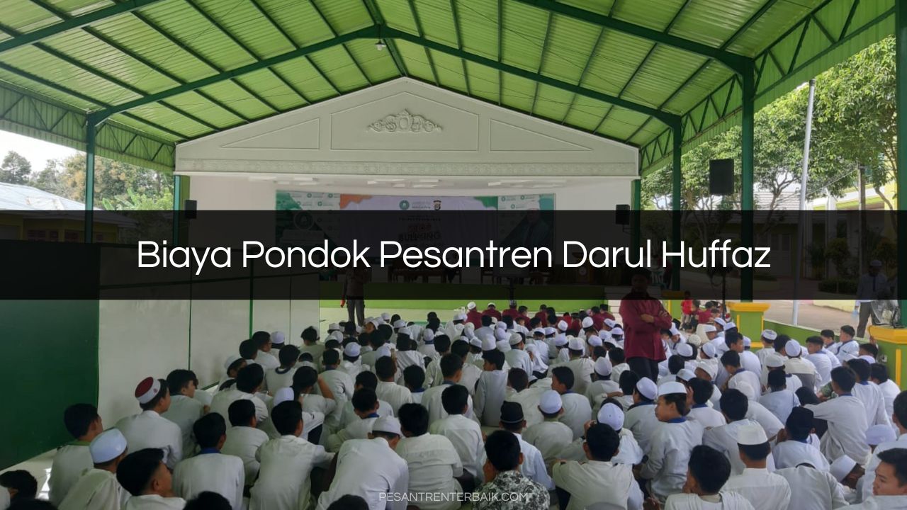 Biaya Pondok Pesantren Darul Huffaz