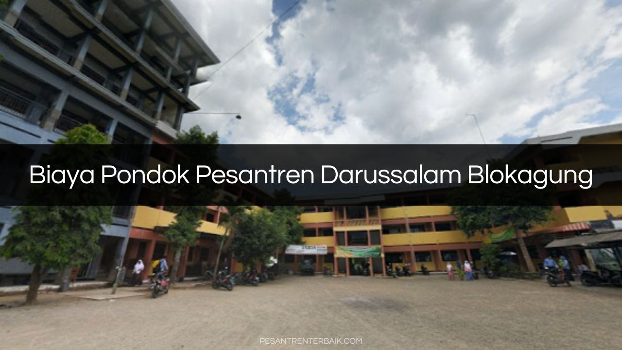 Biaya Pondok Pesantren Darussalam Blokagung