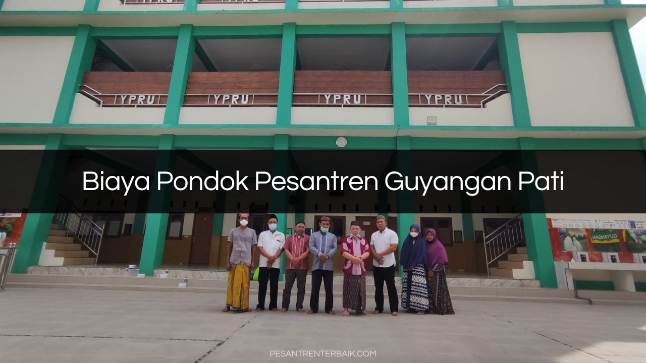 Biaya Pondok Pesantren Guyangan Pati