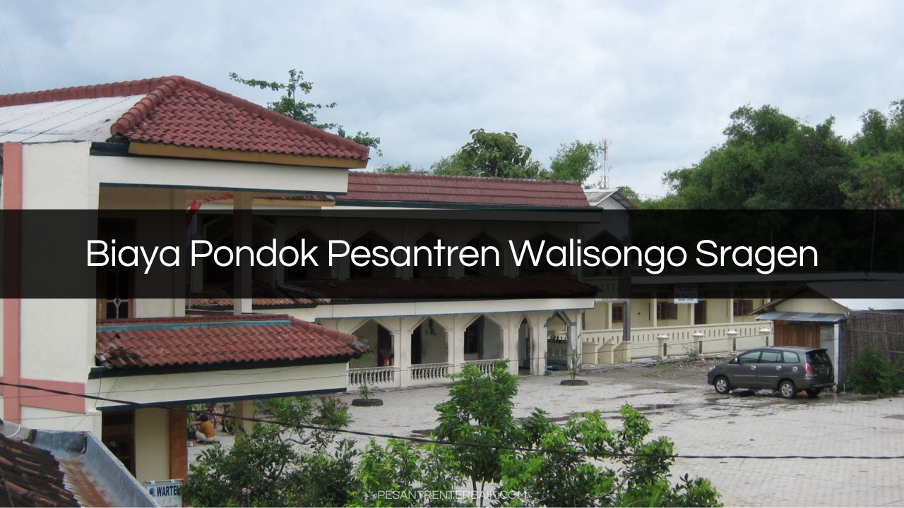 Biaya Pondok Pesantren Walisongo Sragen