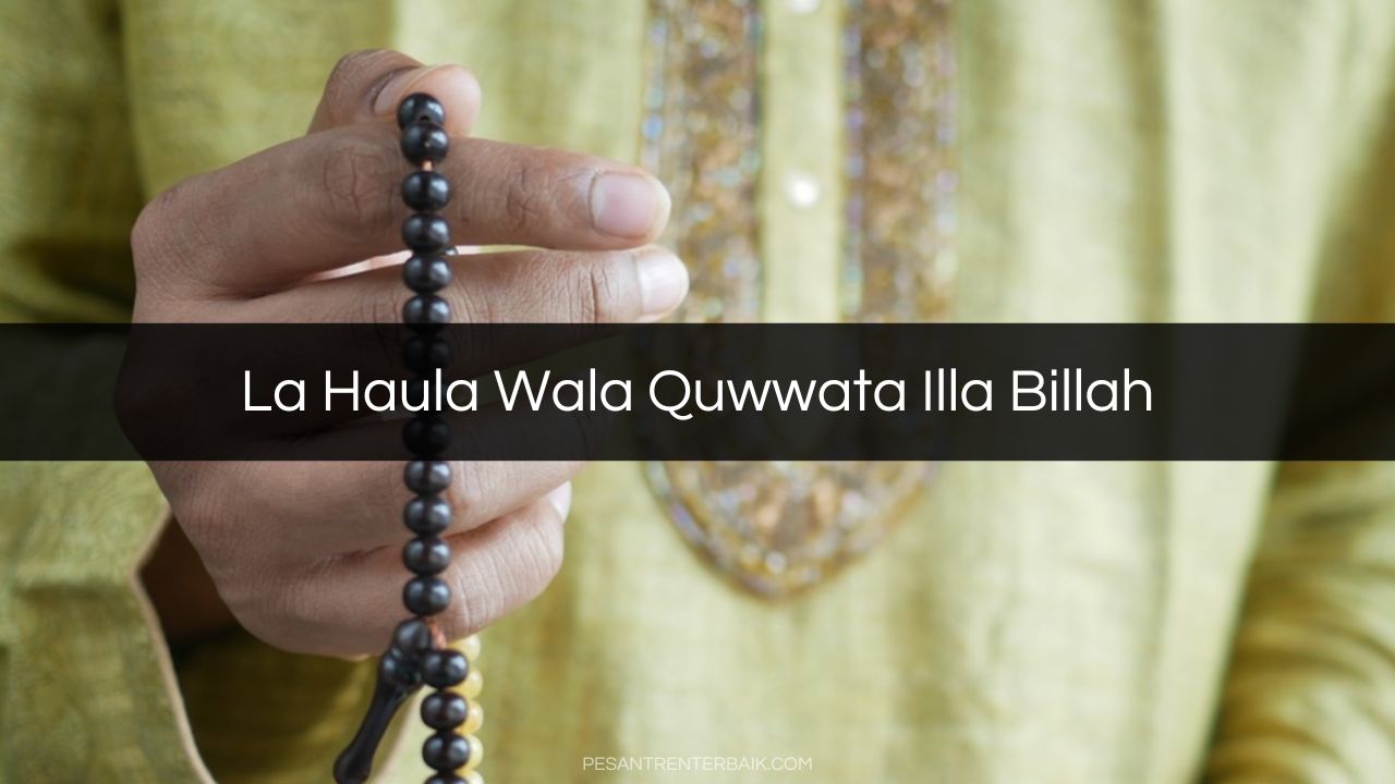 La Haula Wala Quwwata Illa Billah