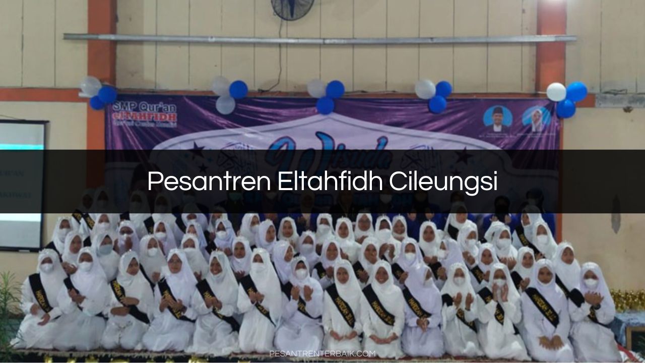 Pesantren Eltahfidh Cileungsi