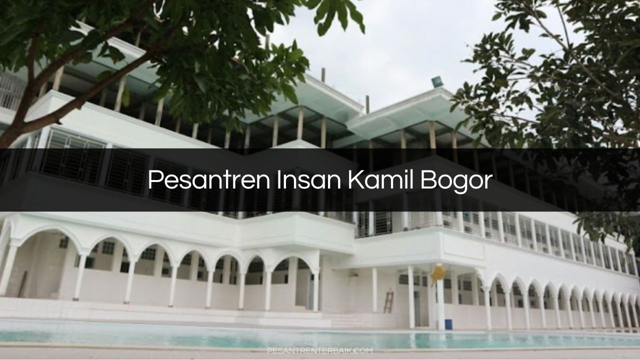 Pesantren Insan Kamil Bogor