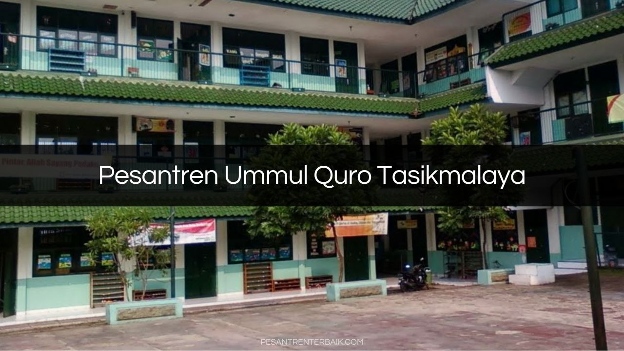 Pesantren Ummul Quro Tasikmalaya