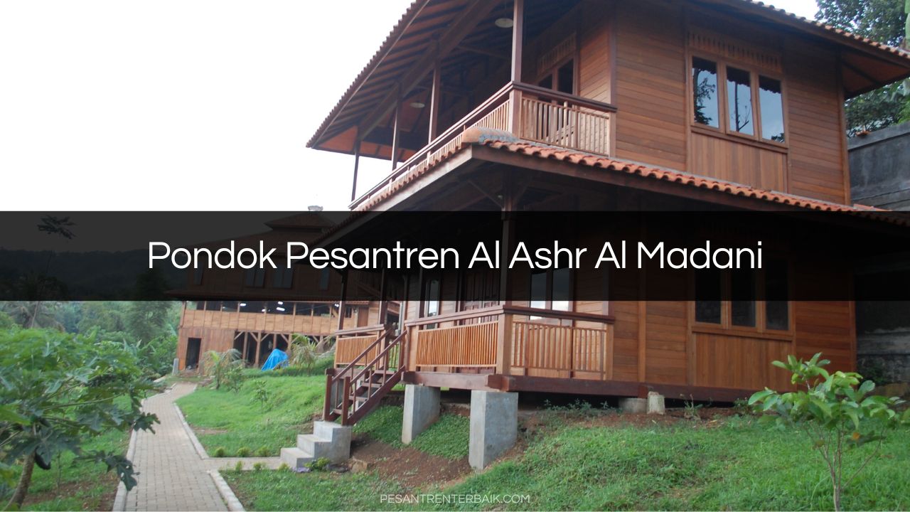 Pondok Pesantren Al Ashr Al Madani