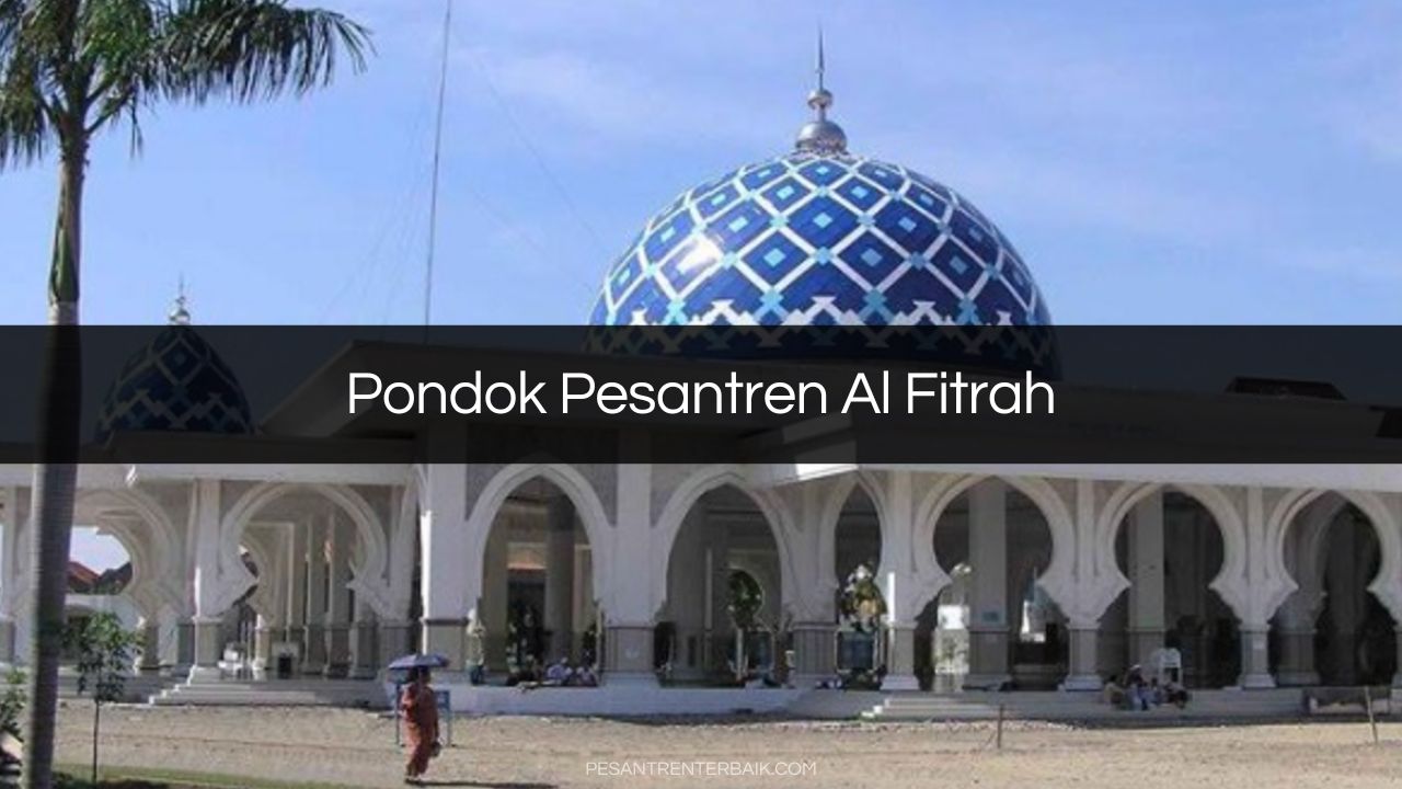 Pondok Pesantren Al Fitrah