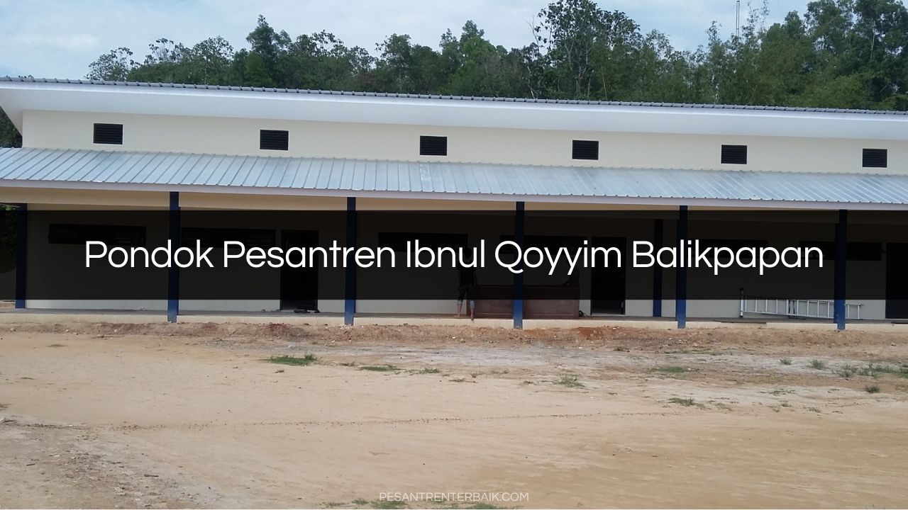 Pondok Pesantren Ibnul Qoyyim Balikpapan