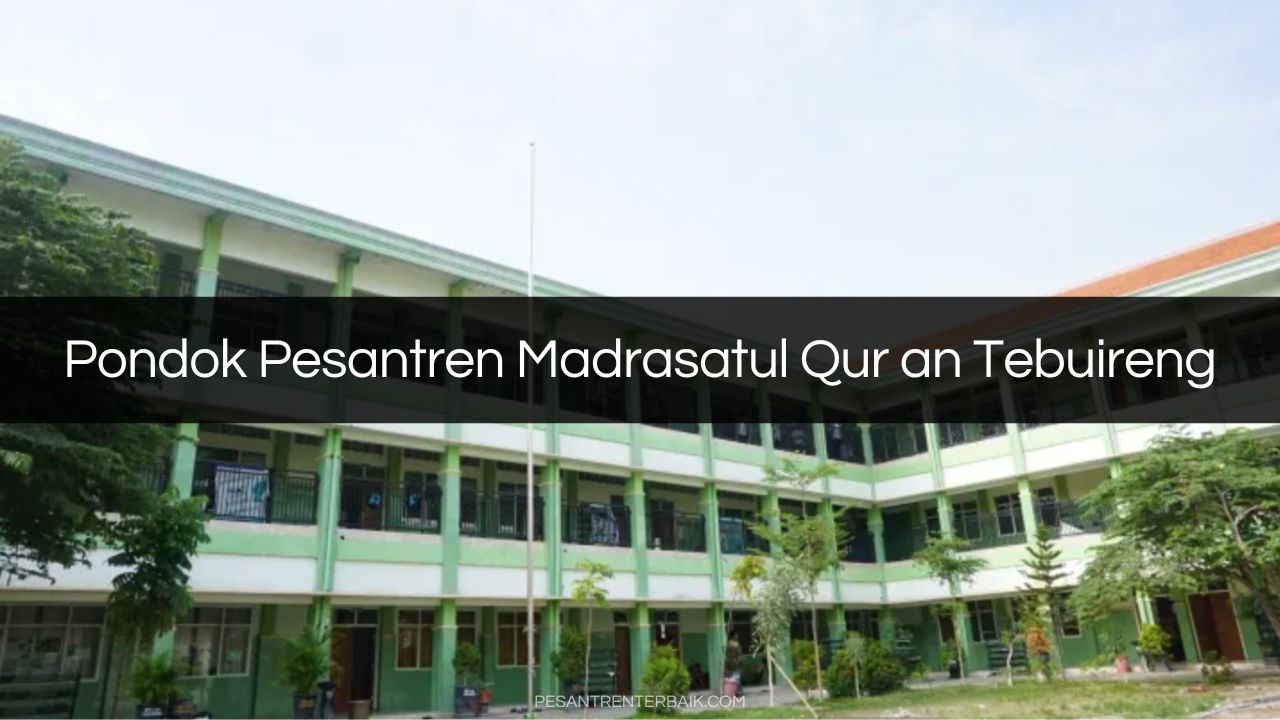 Pondok Pesantren Madrasatul Qur an Tebuireng