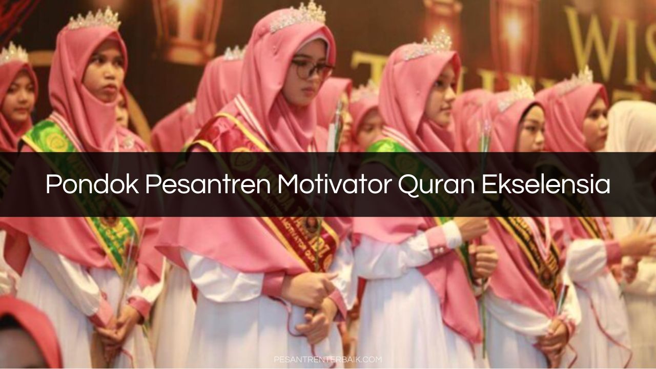 Pondok Pesantren Motivator Quran Ekselensia