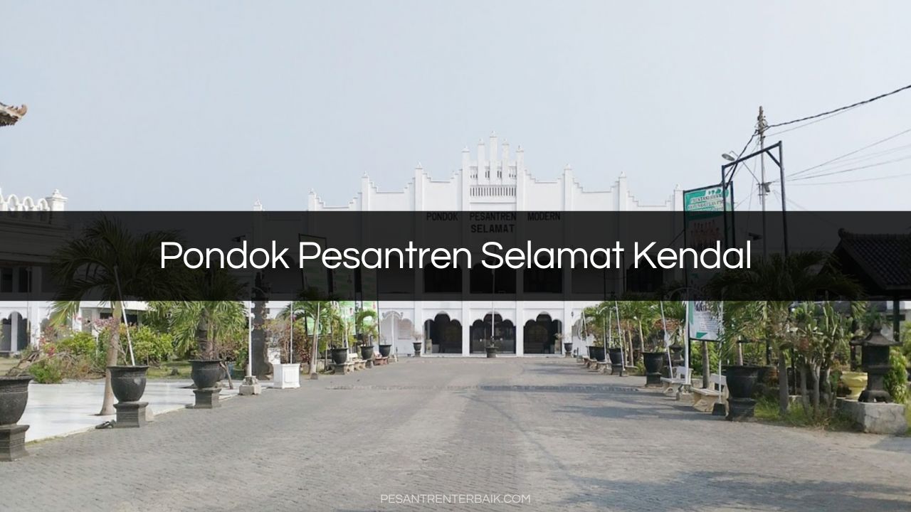 Pondok Pesantren Selamat Kendal