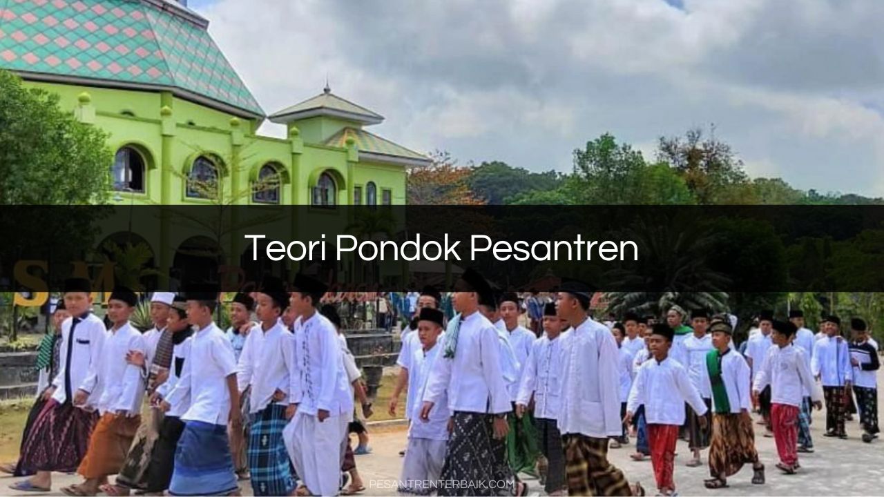 Teori Pondok Pesantren