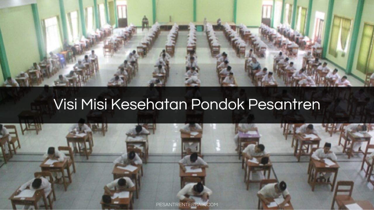 Visi Misi Kesehatan Pondok Pesantren